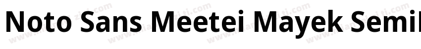 Noto Sans Meetei Mayek SemiBold字体转换